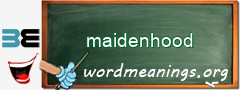 WordMeaning blackboard for maidenhood